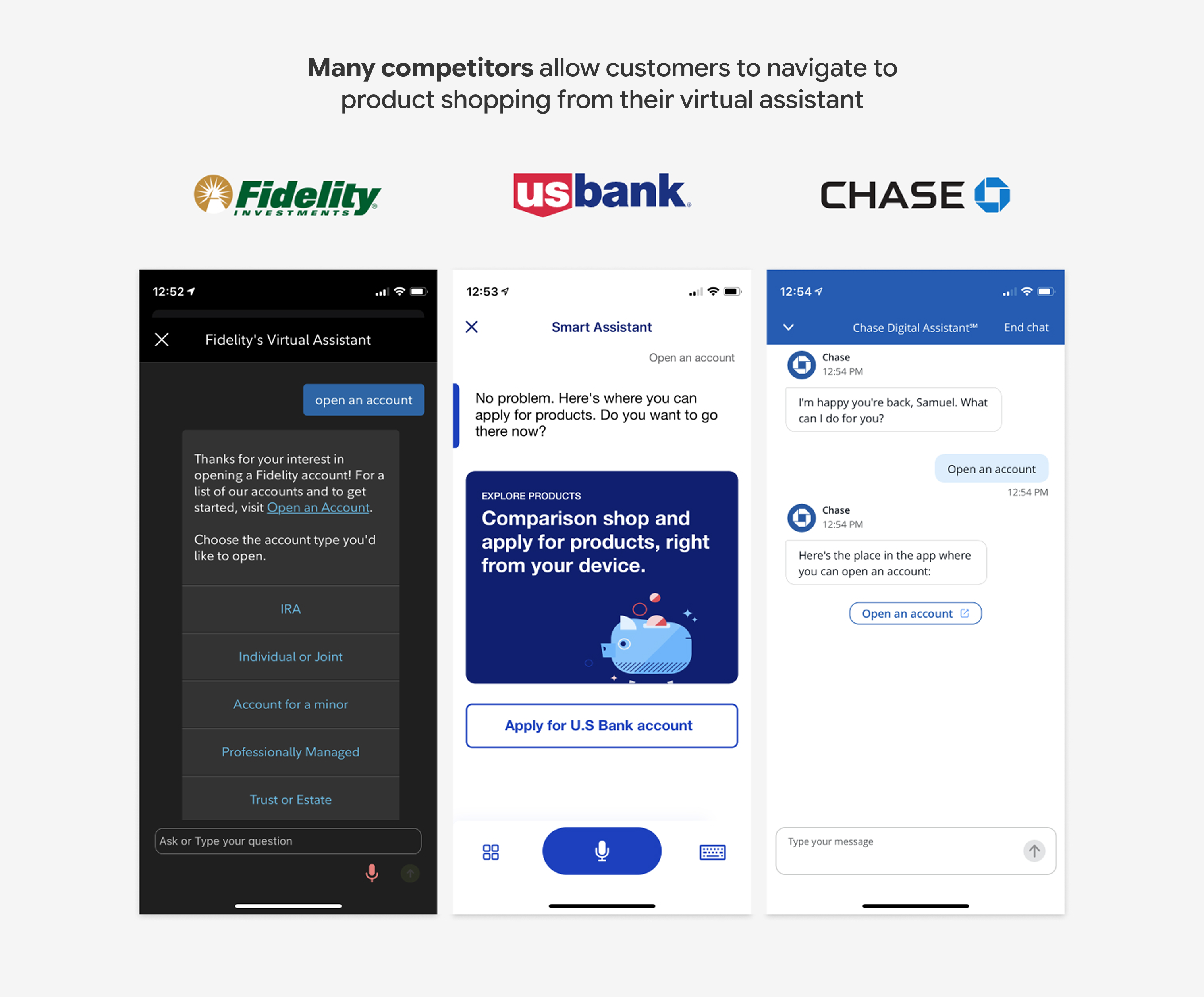 Many competitors allow customers to navigate to product shopping from their virtual assistant