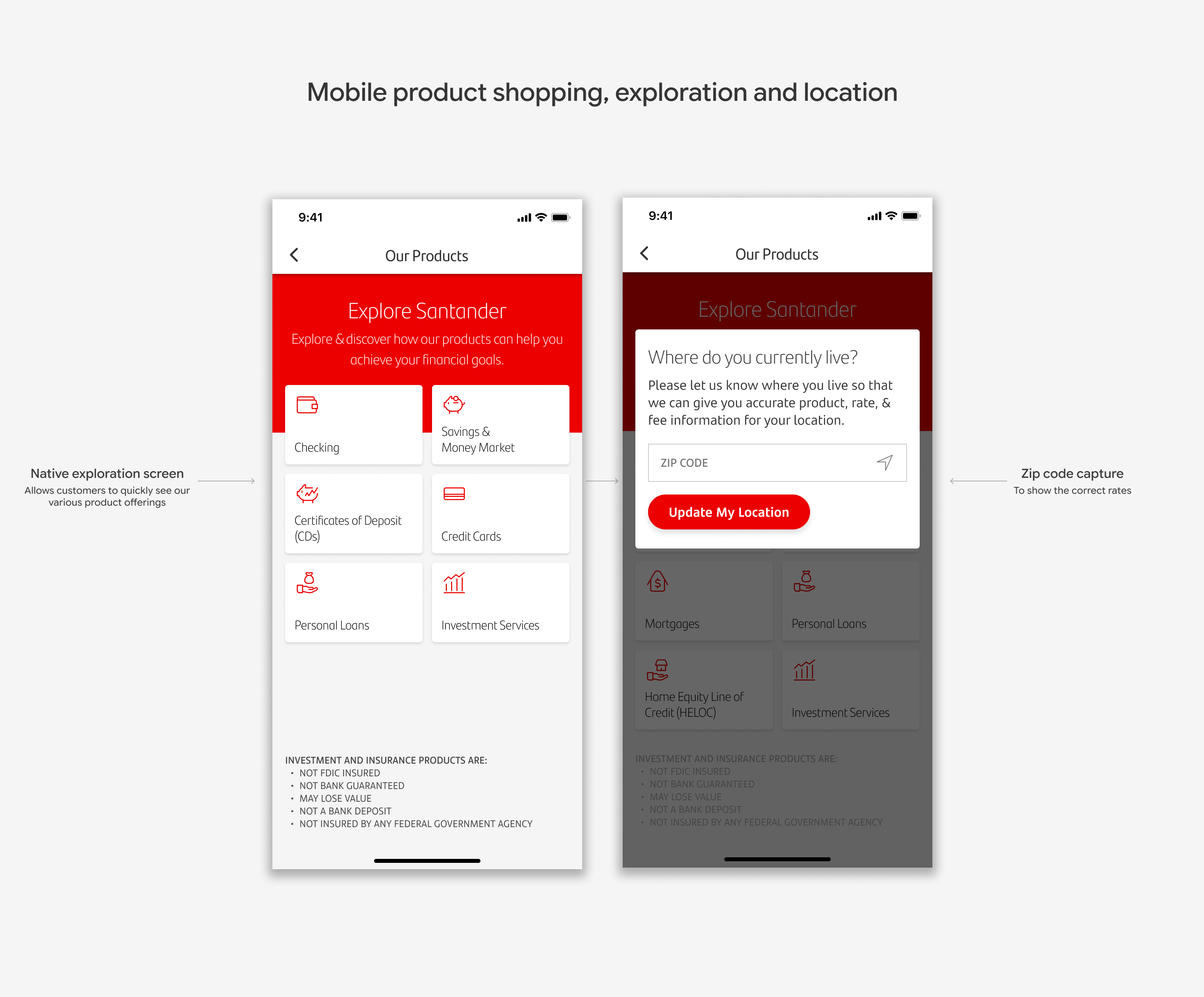 Mobile product shopping exploration and location capture, featuring a native Explore Santander screen that lets customers quickly see product offerings and a zip code capture that ensures the correct rates and fee information for their location